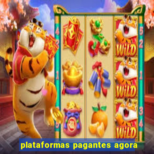 plataformas pagantes agora